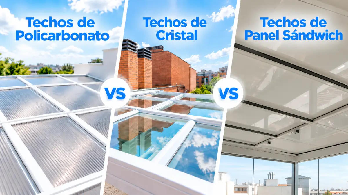 Comparativa de techos Cristal, Policarbonato y Panel Sándwich